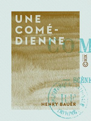 Téléchargez le livre :  Une comédienne