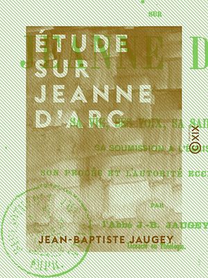 Téléchargez le livre :  Étude sur Jeanne d'Arc