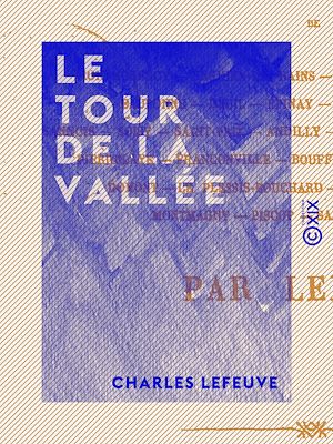 Téléchargez le livre :  Le Tour de la vallée