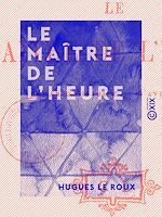 Télécharger le livre :  Le Maître de l'heure
