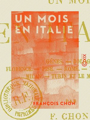 Téléchargez le livre :  Un mois en Italie