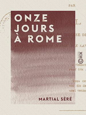 Téléchargez le livre :  Onze jours à Rome