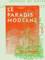 Télécharger le livre :  Le Paradis moderne