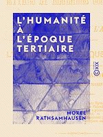 Télécharger le livre :  L'Humanité à l'époque tertiaire
