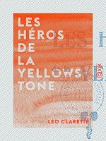 Télécharger le livre :  Les Héros de la Yellowstone