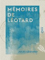 Télécharger le livre :  Mémoires de Léotard