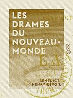 Télécharger le livre :  Les Drames du Nouveau-Monde