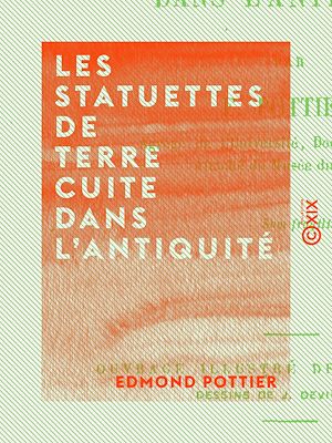 Téléchargez le livre :  Les Statuettes de terre cuite dans l'Antiquité
