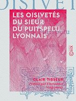 Télécharger le livre :  Les Oisivetés du sieur du Puitspelu, Lyonnais