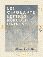 Télécharger le livre :  Les Cinquante Lettres républicaines
