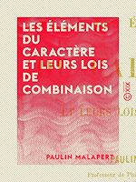 Download this eBook Les Éléments du caractère et leurs lois de combinaison