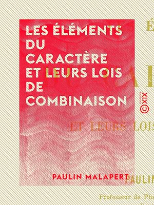 Téléchargez le livre :  Les Éléments du caractère et leurs lois de combinaison