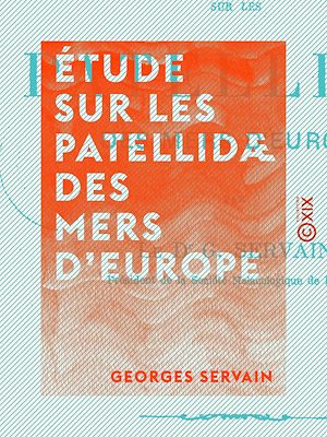 Téléchargez le livre :  Étude sur les patellidæ des mers d'Europe