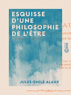 Téléchargez le livre :  Esquisse d'une philosophie de l'être