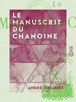 Télécharger le livre :  Le Manuscrit du chanoine