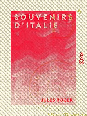 Téléchargez le livre :  Souvenirs d'Italie
