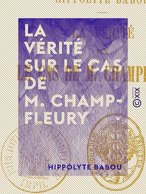 Téléchargez le livre :  La Vérité sur le cas de M. Champfleury