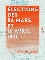 Télécharger le livre :  Élections des 26 mars et 16 avril 1871