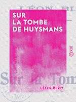 Télécharger le livre :  Sur la tombe de Huysmans