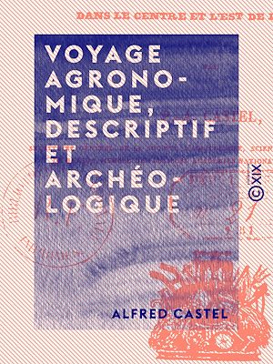 Téléchargez le livre :  Voyage agronomique, descriptif et archéologique