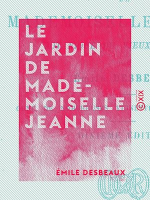 Téléchargez le livre :  Le Jardin de mademoiselle Jeanne