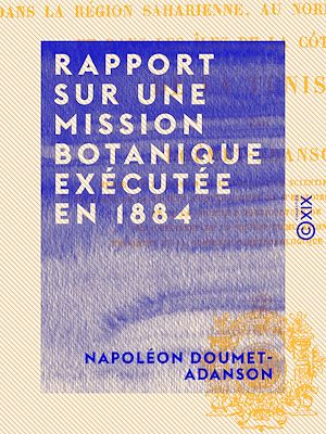 Téléchargez le livre :  Rapport sur une mission botanique exécutée en 1884