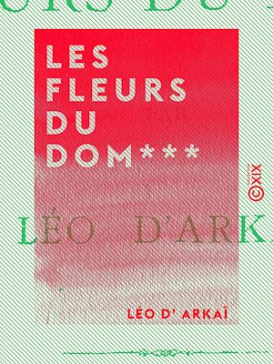 Téléchargez le livre :  Les Fleurs du Dom***