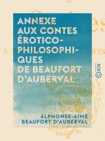 Télécharger le livre :  Annexe aux Contes érotico-philosophiques de Beaufort d'Auberval