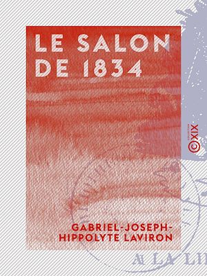Téléchargez le livre :  Le Salon de 1834