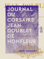 Télécharger le livre :  Journal du corsaire Jean Doublet de Honfleur