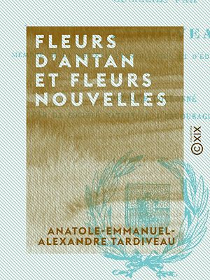 Téléchargez le livre :  Fleurs d'antan et Fleurs nouvelles