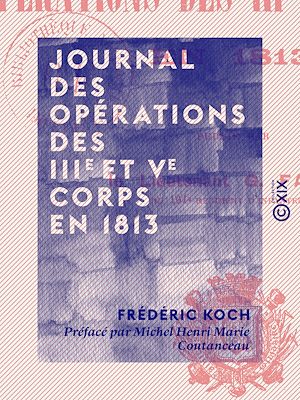 Download the eBook: Journal des opérations des IIIe et Ve corps en 1813