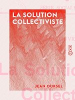 Télécharger le livre :  La Solution collectiviste