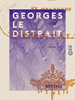 Télécharger le livre :  Georges le distrait