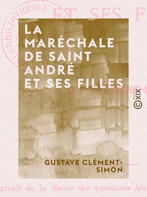 Téléchargez le livre :  La Maréchale de Saint André et ses filles