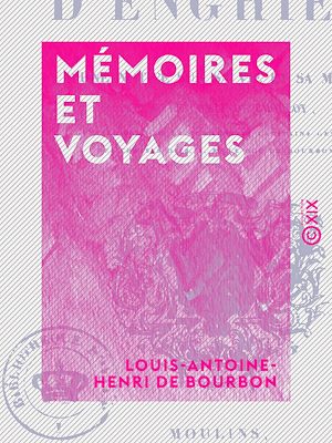 Téléchargez le livre :  Mémoires et Voyages