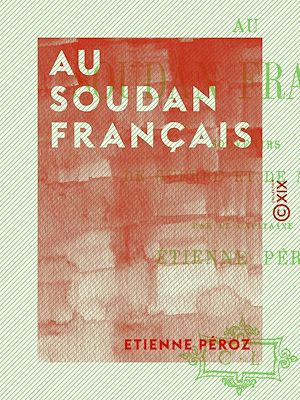 Téléchargez le livre :  Au Soudan français