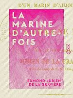 Télécharger le livre :  La Marine d'autrefois