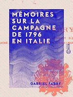 Télécharger le livre :  Mémoires sur la campagne de 1796 en Italie