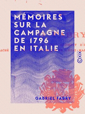 Téléchargez le livre :  Mémoires sur la campagne de 1796 en Italie