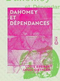 Téléchargez le livre :  Dahomey et Dépendances