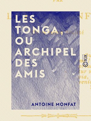 Téléchargez le livre :  Les Tonga, ou Archipel des amis