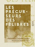 Télécharger le livre :  Les Précurseurs des félibres, 1800-1855