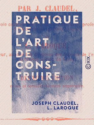 Téléchargez le livre :  Pratique de l'art de construire