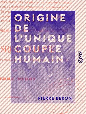 Téléchargez le livre :  Origine de l'unique couple humain