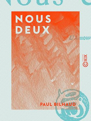 Téléchargez le livre :  Nous deux