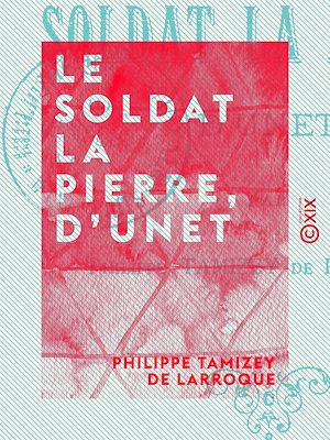 Téléchargez le livre :  Le Soldat La Pierre, d'Unet