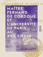 Télécharger le livre :  Maître Fernand de Cordoue et l'Université de Paris au XVe siècle