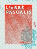 Télécharger le livre :  L'Abbé Pascalis