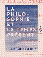 Télécharger le livre :  La Philosophie et le temps présent